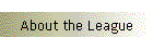 About the League